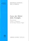 Nuova pubblicazione  Carta dei Diritti della Famiglia: Presentazione,Lettura e Commento a cura di Mons. Paglia 